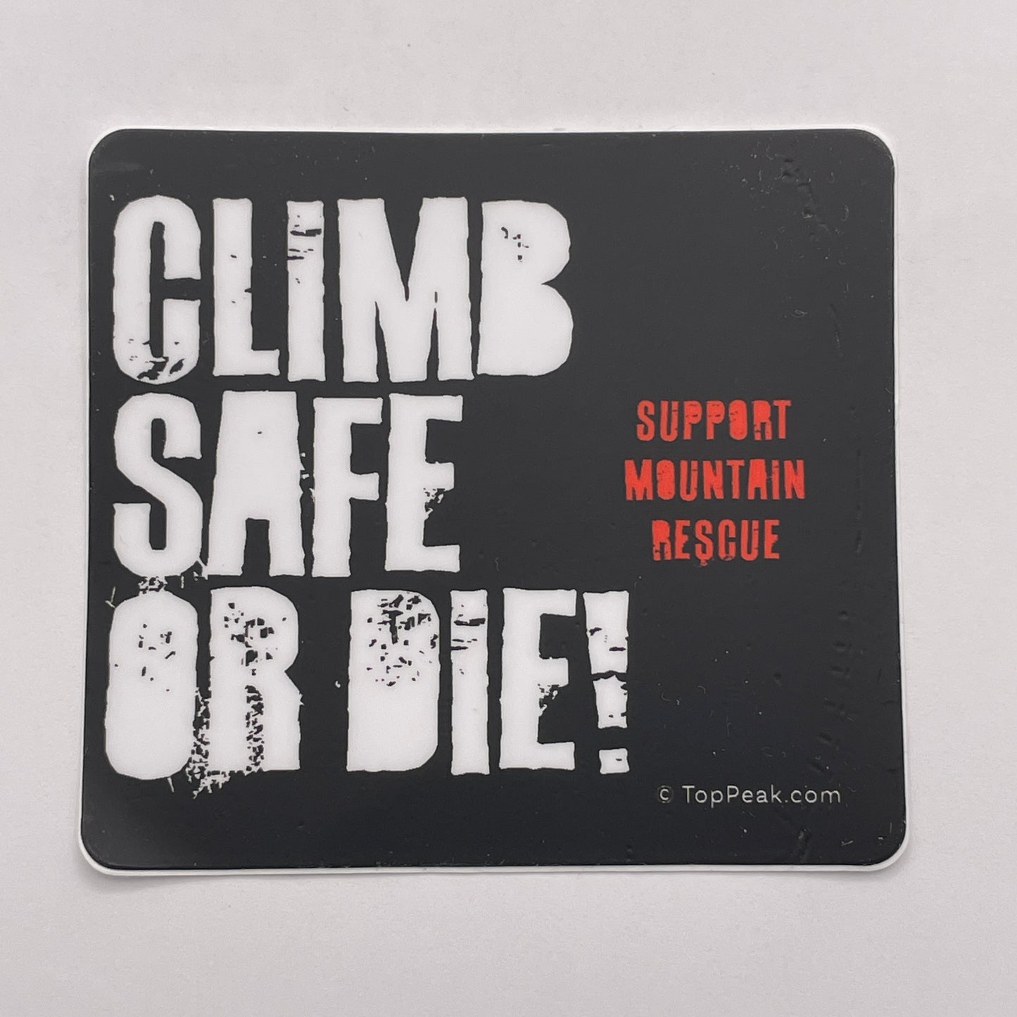 Climb Safe or Die! Sticker