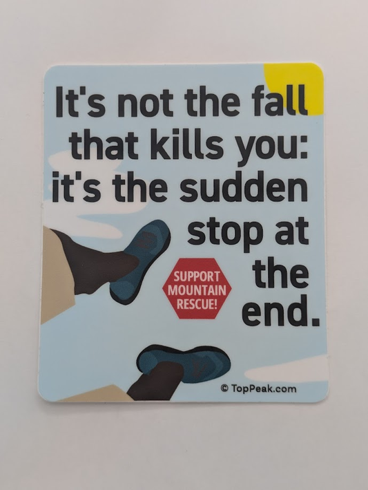 It's Not The Fall That Kills You Sticker